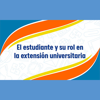 Encuentro virtual: «El estudiante y su rol en la extensión universitaria»