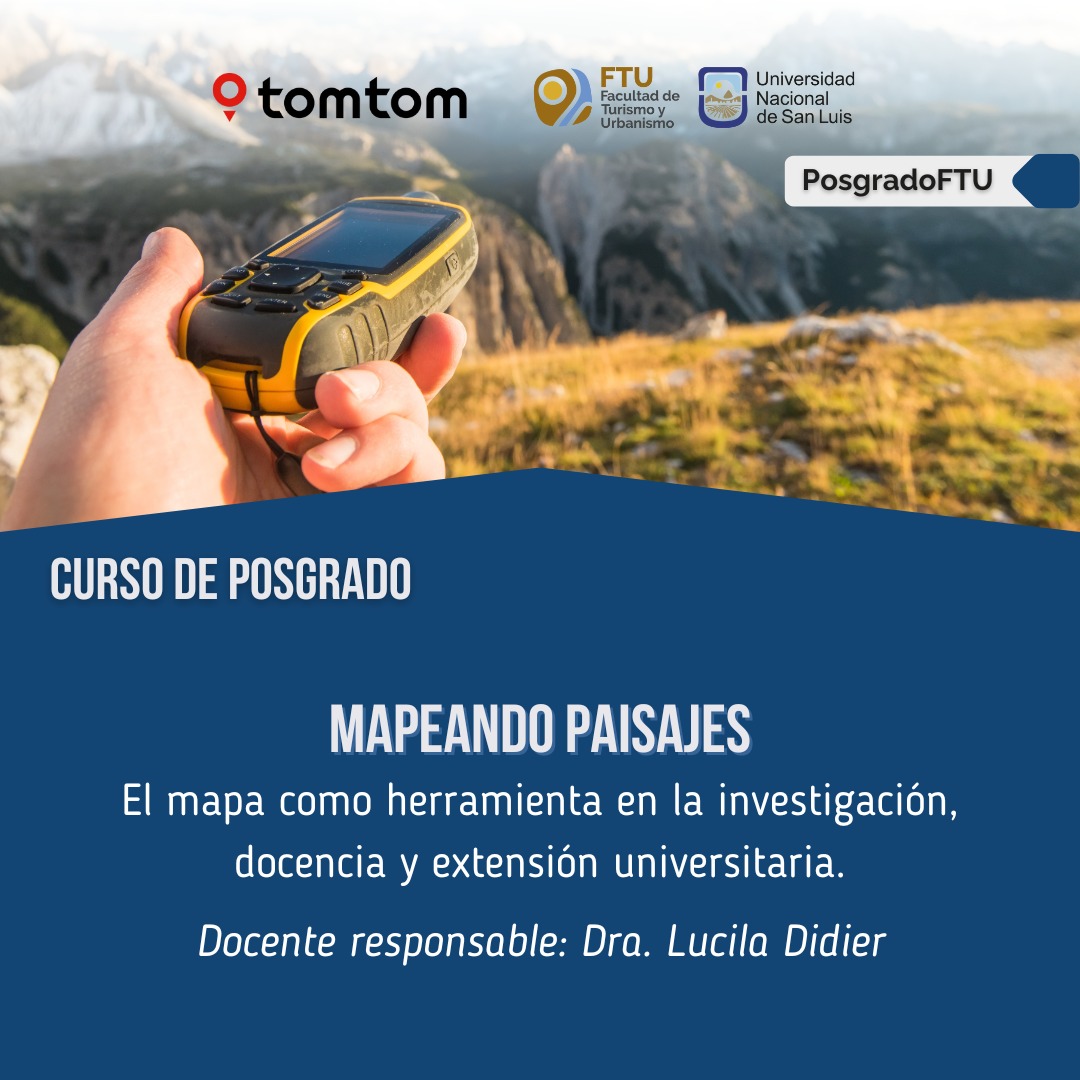 Curso de Posgrado “Mapeando paisajes: el mapa como herramienta en la investigación, docencia y extensión universitaria”
